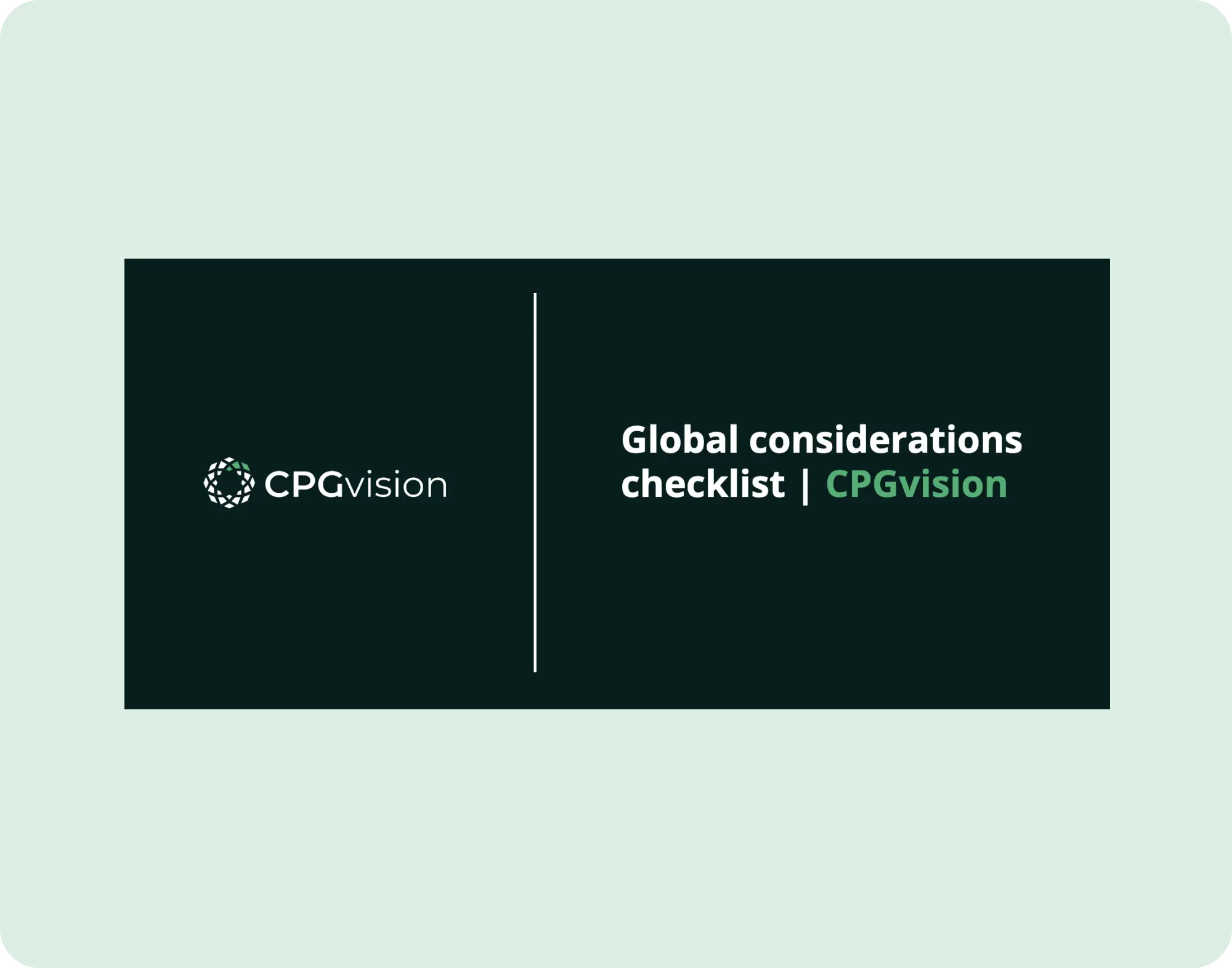 Preview asset image-Global considerations checklist [CPGvision]